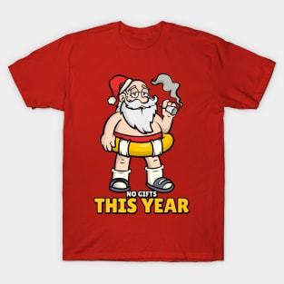 no gifts this year T-Shirt